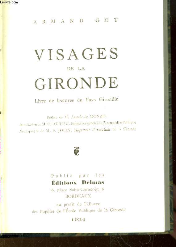 Visages de la Gironde. Livres de Lectures du Pays Girondin.