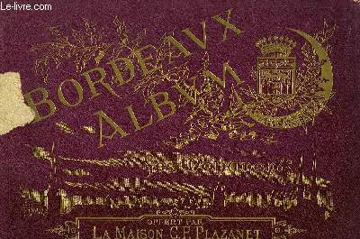 Bordeaux Album. Ses Monuments.