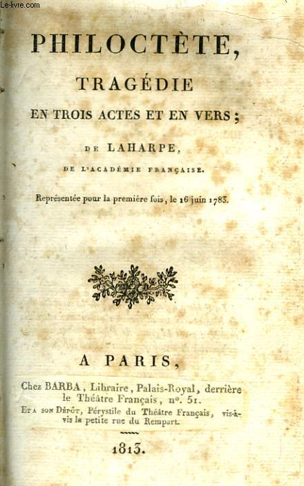 Recueil de Tragdies. TOME 3 : Philoctte, de Laharpe - Agamemnon, par Louis Lemercier. Ophis, par L. Lemercier. Ulysse, par Barrau (1806). Marius, par M. DE CAUX (1806)