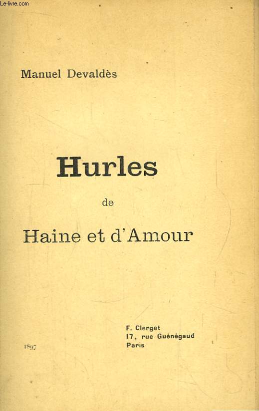 Hurles de Haine et d'Amour.