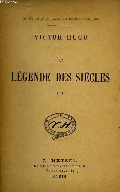 La Lgende des Sicles. TOME III