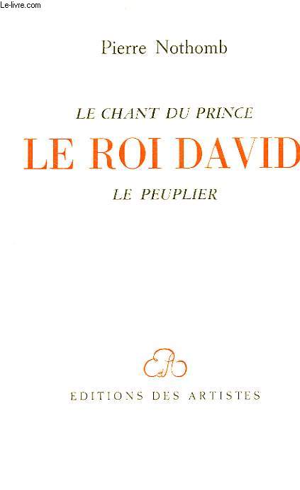 La Chant du Prince. Le Roi David, le Peuplier.