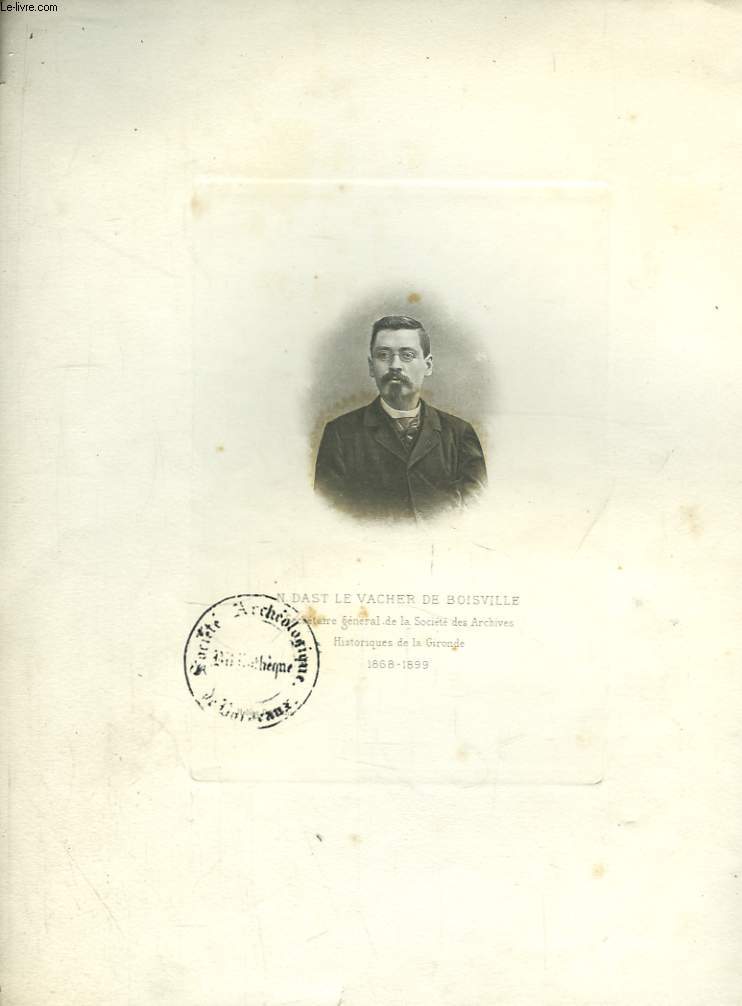 J.-N. Dast Le Vacher de Boisville. 1868 - 1899