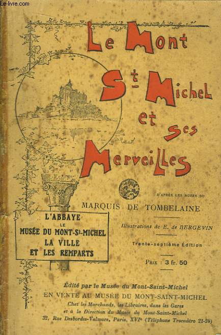 Le Mont St-Michel et ses Merveilles.