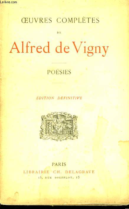 Oeuvres Compltes de Alfred de Vigny. Posies.