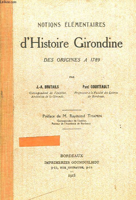 Notions Elmentaires d'Histoire Girondine, des origines  1789