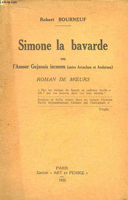 Simone la bavarde, ou l'Amour Gujanais inconnu (entre Arcachon et Andernos)