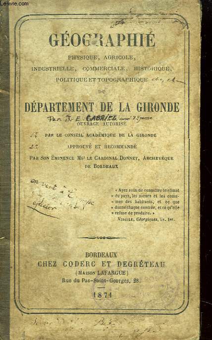 Géographie physique, agricole, industrielle, commerciale, historique, politique et topographique du Département de la Gironde.
