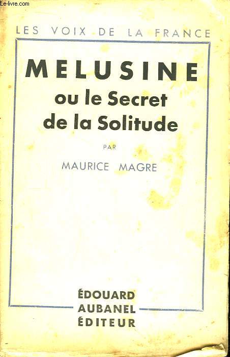 Melusine ou le Secret de la Solitude.