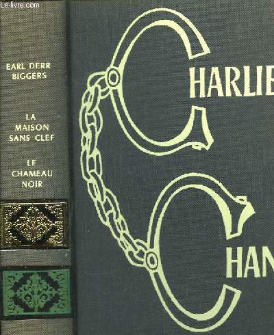 Charlie Chan. La Maison sans Clef - Le Chameau Noir.