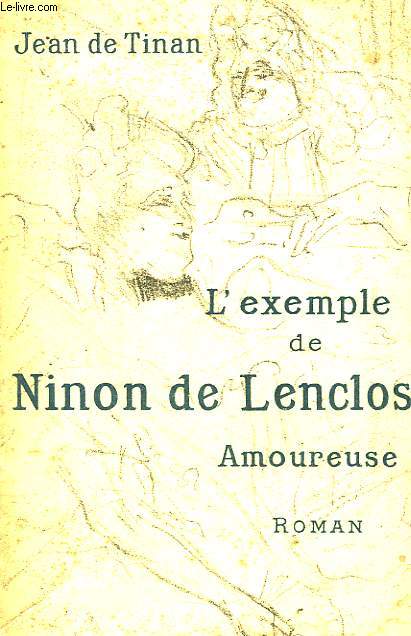 L'Exemple de Ninon de Lenclos Amoureuse.