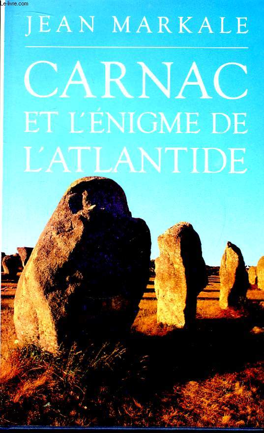 Carnac et l'nigme de l'Atlantide.