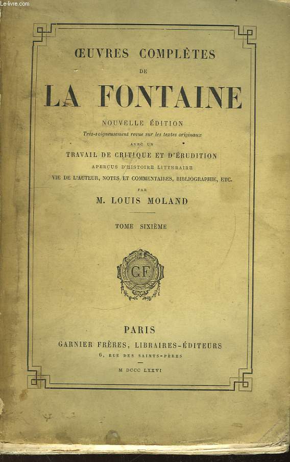 Oeuvres Compltes de La Fontaine. TOME 6 : Oeuvres Diverses, Tome 1