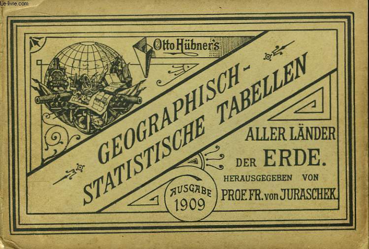 Otto Hbner's. Geographisch-stratistische Tabellen, aller Lnder der Erde. 58me anne, 1909