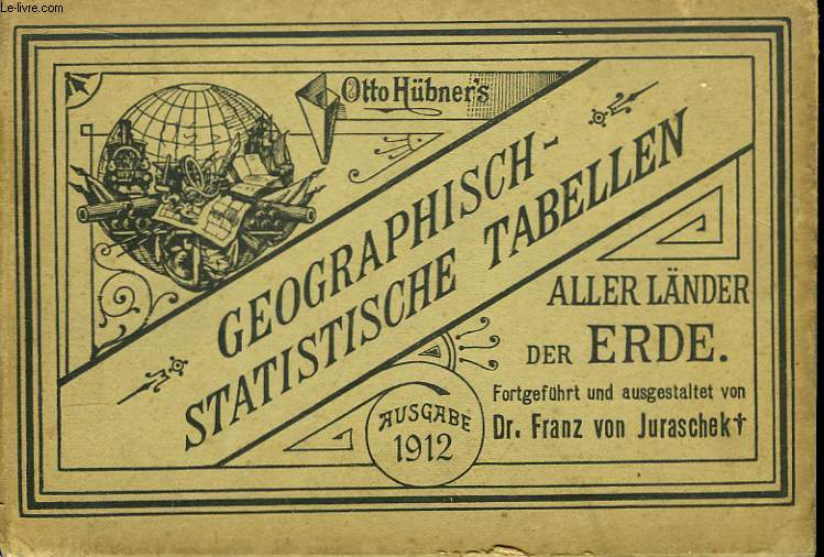 Otto Hbner's. Geographisch-stratistische Tabellen, aller Lnder der Erde. 61me anne 1912