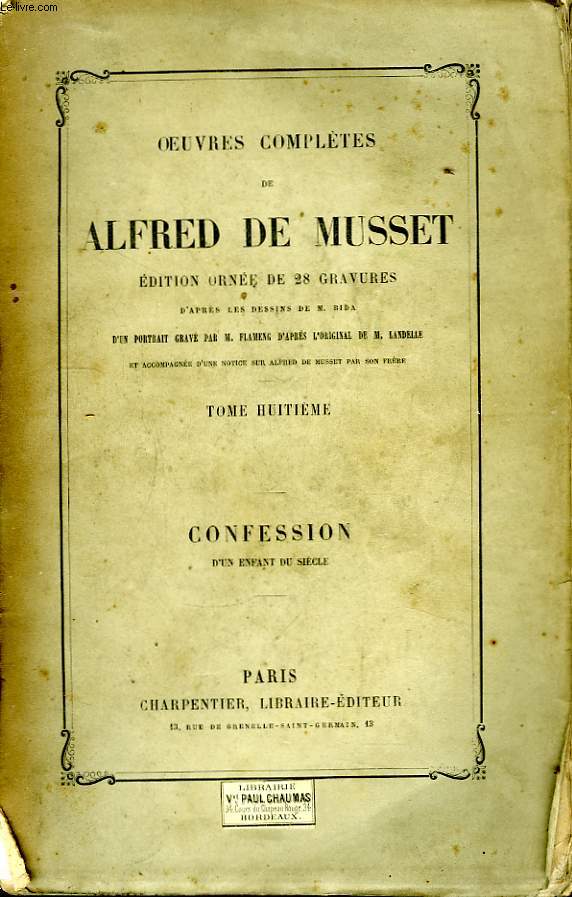 Oeuvres Compltes de Alfred de Musset. TOME TOME VIII : Confession d'un Enfant du Sicle