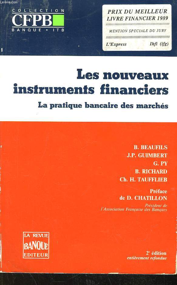 Les Nouveaux Instruments Financiers. La pratique bancaire des marchs