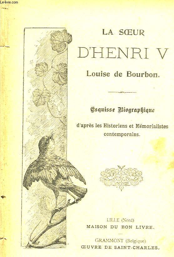La Soeur d'Henri IV, Louise de Bourbon