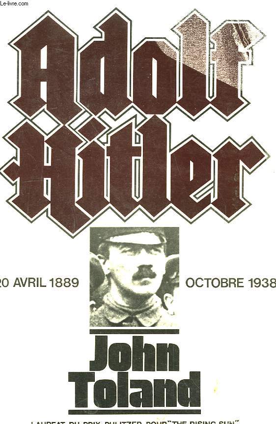 Adolf Hitler 20 avril 1889 - Octobre 1938