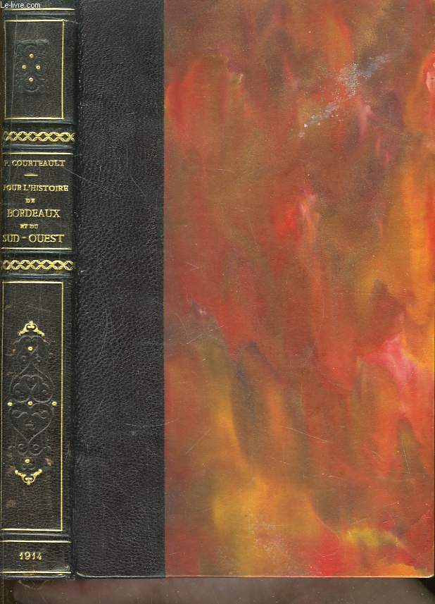 Pour l'histoire de Bordeaux et du Sud-Ouest. Leons, Confrences et Discours.