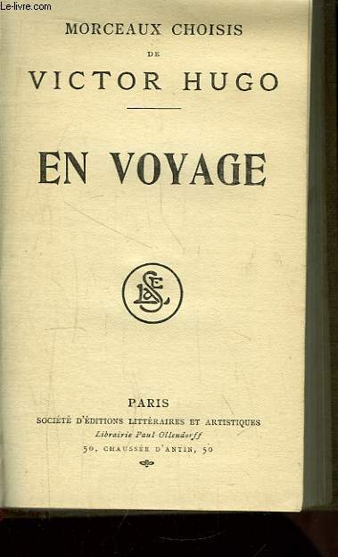 Morceaux Choisis de Victor Hugo. En Voyage.