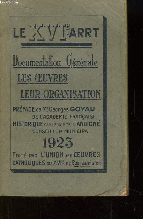 Le XVIe Arrondissement. Documentation Gnrale. Les Oeuvres, leur Organisation.