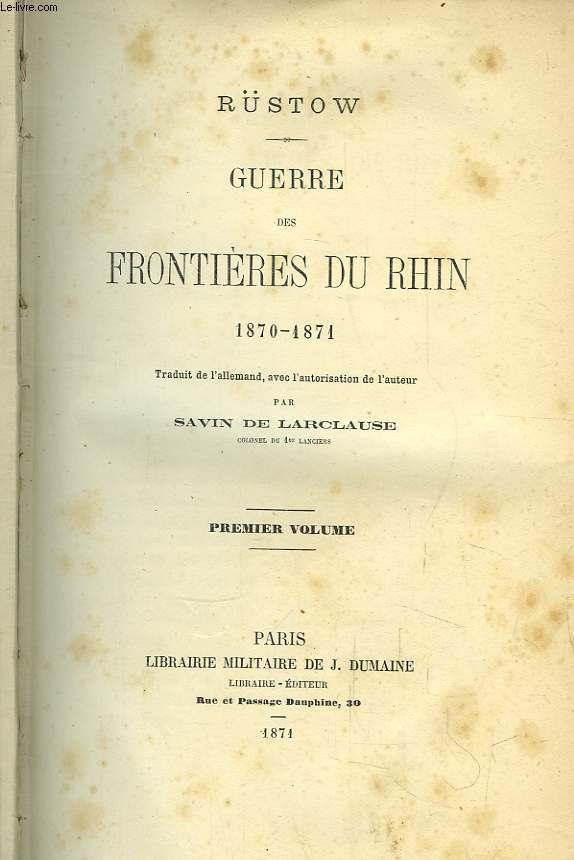 Guerre des Frontires du Rhin 1870 - 1871. 1er volume