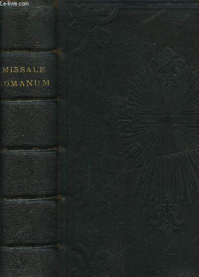 Missale Romanum, ex Decreto Sacrosancti Concilii Tridentini Restitutum S. PII V. Pontificis Maximi, jussu editum Clementis VIII Urbani et Leonis XIII.