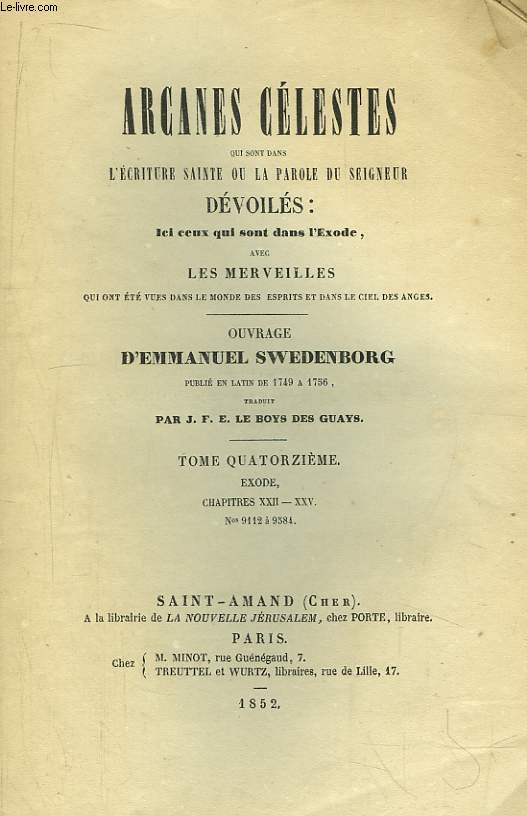 Arcanes Clestes de l'Ecriture Sainte ou Parole du Seigneur Dvoils ainsi que les Merveilles qui ont t vues dans le monde des esprits et dans le ciel des anges. TOME XIV : Exode, Chapitres XXII - XXV, n9112  9584