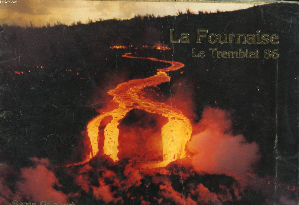 La Fournaise. Le Tremblet 86 (19 au 29 mars 1986). Ile de La Runion.