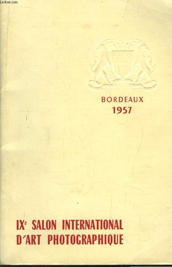 Bordeaux 1957. IXe Salon International de l'Art Photographique.