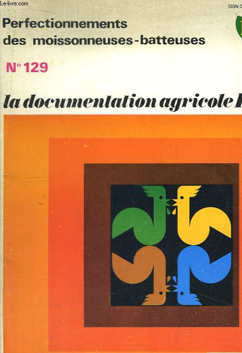 La Documentation Agricole N129 : Perfectionnements des moissonneeuses-batteuses.