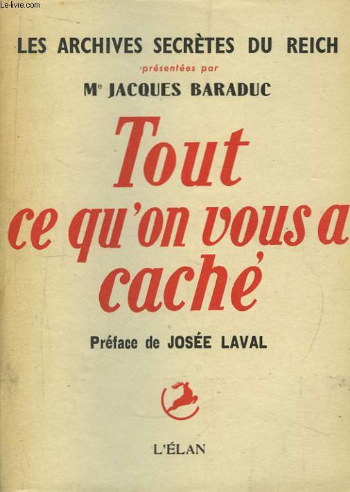 Tout ce qu'on vous a cach. Les Archives Secrtes du Reich.