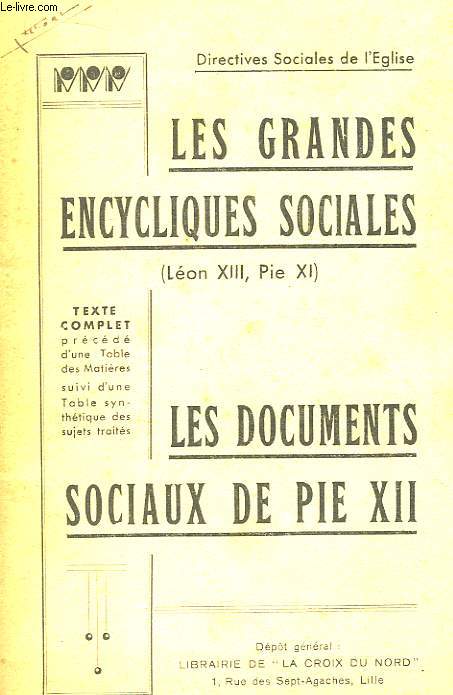Les Grandes Encycliques Sociales (Lon XIII, Pie XI). Les documents sociaux de Pie XII