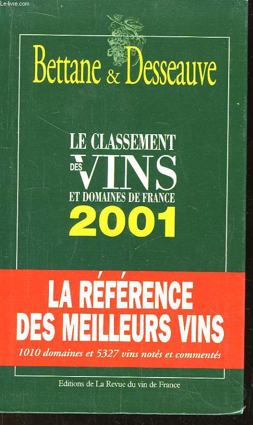 Le Classement 2001 des vins et domaines de France.