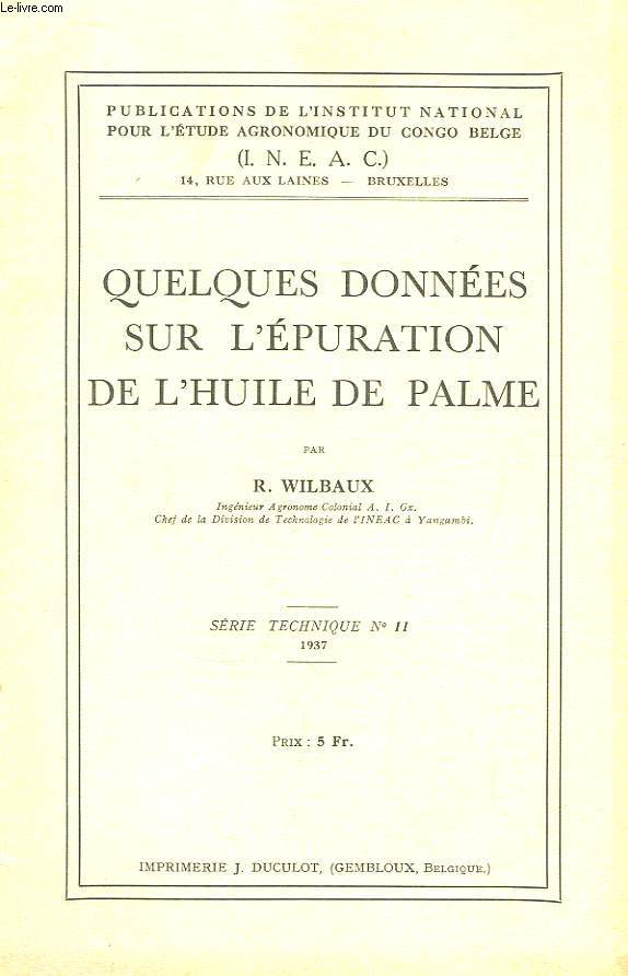 Quelques donnes sur l'puration de l'huile de palme. Srie Technqiue N11