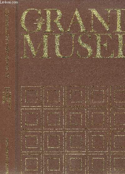 Le Monde des Grands Muses. TOME 3 : Galerie de Dahlem, Berlin - Pinacothque du Vatican, Rome - Galerie Borghese, Rome - Muse des Offices, Florence.