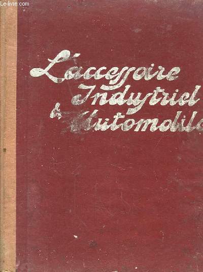 L'Accessoire Industriel & Automobile. 1927 - 28. Catalogue de Fournitures Gnrales pour Automobiles.