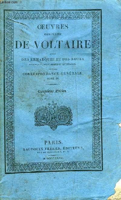 Oeuvres Compltes de Voltaire. TOME 65 : Correspondance Gnrale, Tome IV