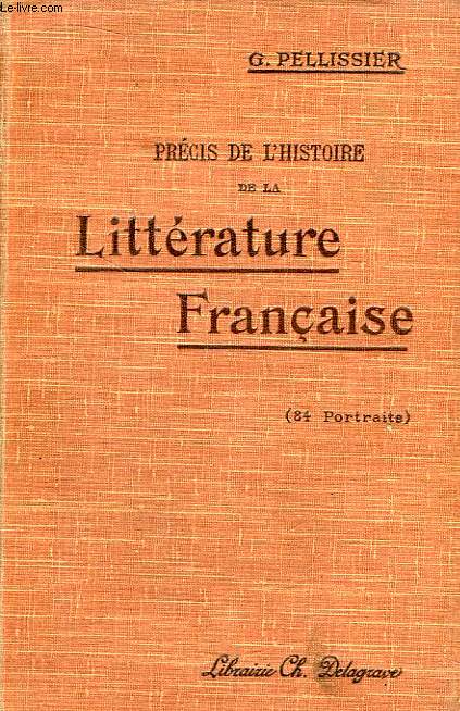 Prcis de l'Histoire de la Littrature Franaise.