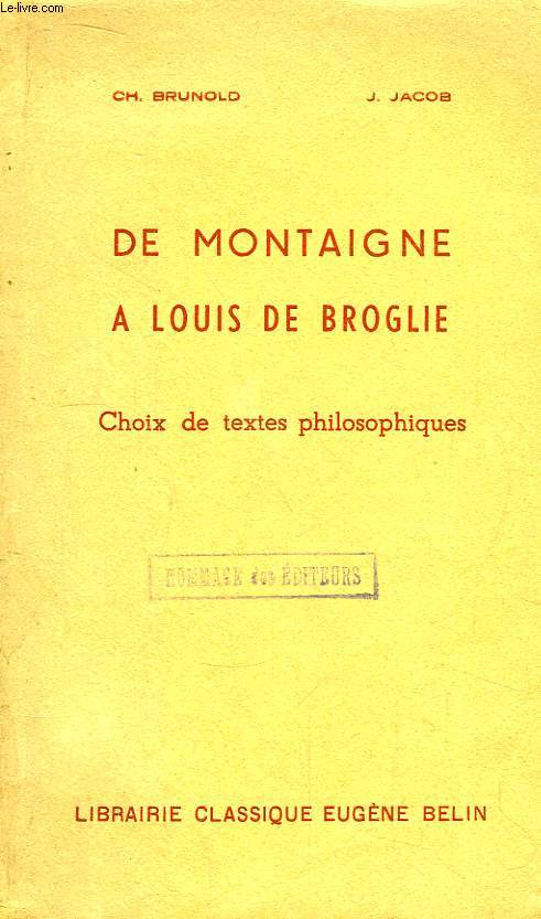De Montaigne  Louis de Broglie. Choix de textes philosophiques.