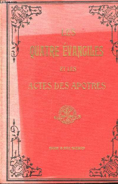 Les Quatre Evangiles et les Actes des Apotres.