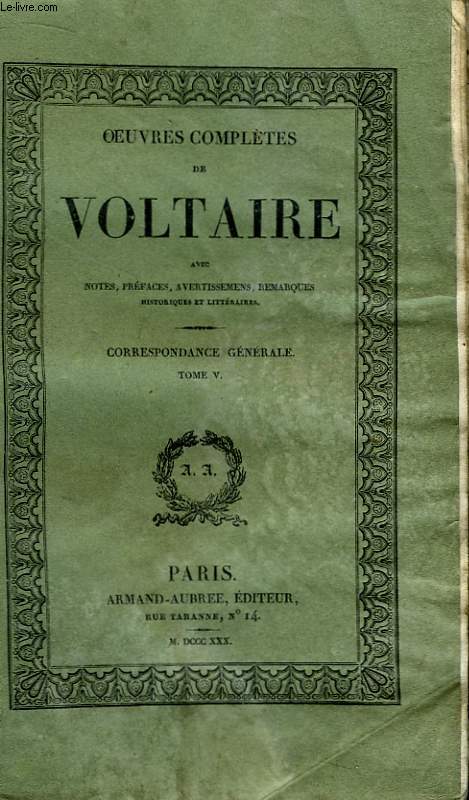 Oeuvres Compltes de Voltaire. TOME 46 : Correspondance Gnrale, Tome V