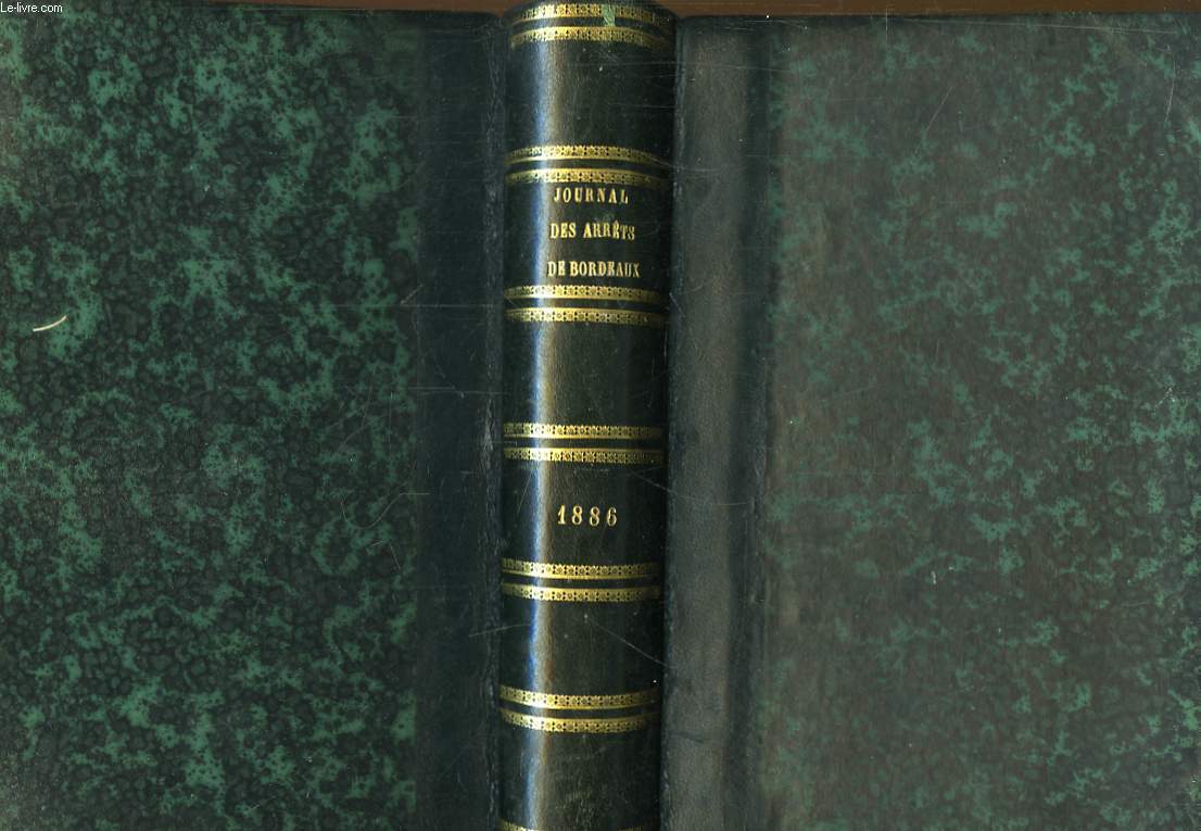 Journal des Arrts de la Cour d'Appel de Bordeaux, en matire civile et commerciale. TOME LXI : 1886