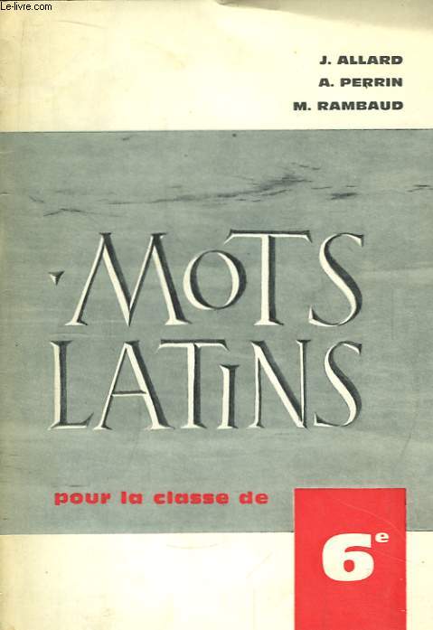 Mots Latins pour la classe de 6e.