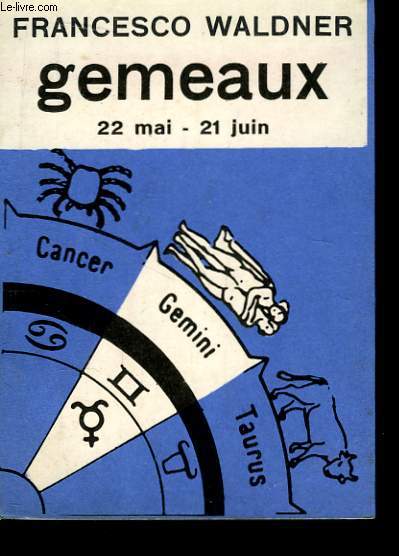 Gmeaux. 22 mai - 21 juin.