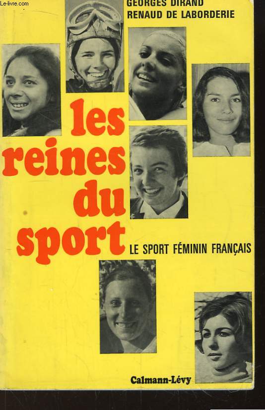 Les reines du sport. Le sport fminin franais.