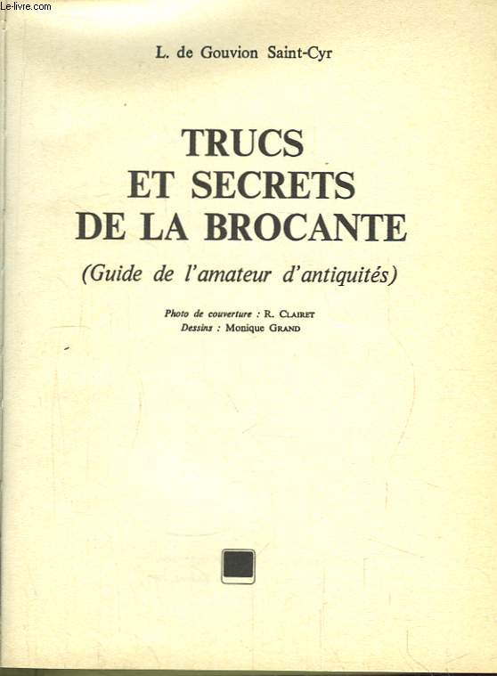 Trucs et Secrets de la Brocante (Guide de l'amateur d'Antiquités).