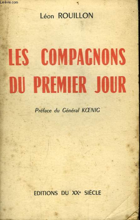 Les compagnons du premier jour.