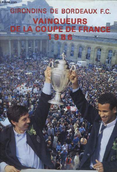 Girondins de Bordeaux F.C. Vainqueurs de la Coupe de France 1986